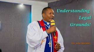 Rev John Muriithi Live on UNDERSTANDING LEGAL GROUNDS [upl. by Notniuqal]