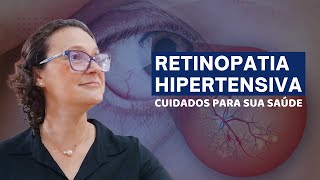 RETINOPATIA HIPERTENSIVA TUDO O QUE VOCÊ PRECISA SABER PARA PROTEGER SUA VISÃO [upl. by Illehs]