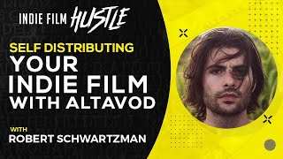 Self Distributing Your Indie Film with AltaVOD  Robert Schwartzman [upl. by Watt]