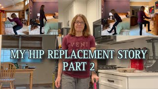 From Pain to Progress My Hip Replacement Story Part 2 [upl. by Inacana484]