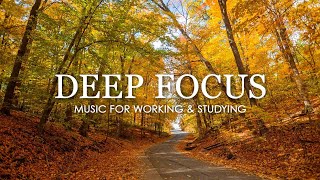 Focus Music for Work and Studying Background Music for Concentration Study Music 4 [upl. by Akcinehs]