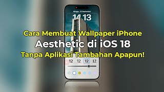 Cara Membuat Wallpaper iPhone Aesthetic iOS 18  Tanpa Aplikasi  Terbaru  Lengkap [upl. by Neemsaj]