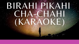 BIRAHI PIKAHI CHACHAHI Karaoke waray2 songs [upl. by Ordway]