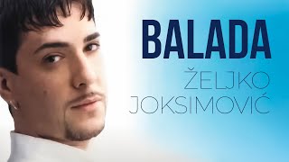 Željko Joksimović  Balada Official Music Audio 2001 [upl. by Elcarim]