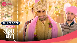 Vedant बना दूल्हा Radhika की शादी में 😍💍  Rajaa Betaa  Full Ep 80  Zee Anmol [upl. by Eldin]