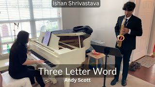 Three Letter Word by Any Scott  Ishan Shrivastava [upl. by Eibmab]