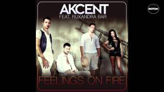 Akcent feat Ruxandra Bar  Feelings On Fire [upl. by Teodorico]