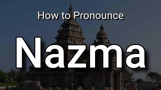 Nazma  Pronunciation and Meaning [upl. by Hyman]