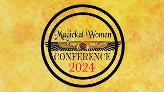 Magickal Women’s Conference 2024 [upl. by Kaela]