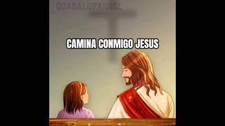 Camina conmigo Jesus caminaconmigojesus [upl. by Nil]