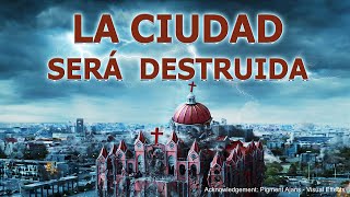 La Babilonia profetizada en la Biblia está cayendo  quotLa ciudad será destruidaquot Película cristiana [upl. by Ecneps289]