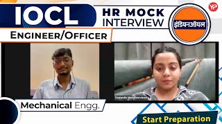 HR Mock Interview for IOCL EngineerOfficer  Mechanical Engg Start Interview amp GDGT Preparation [upl. by Tally]