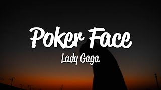 Lady Gaga  Poker Face Lyrics [upl. by Wallache]