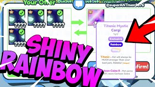 🌈 SHINY RAINBOW TITANIC MYSTIC CORGI  DOGGY TO INFINITY 44  ROBLOX  PET SIMULATOR X [upl. by Panayiotis]