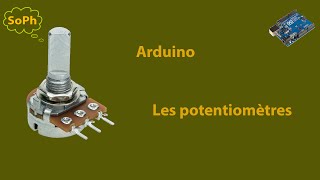 Arduino  Capteurs  Les potentiomètres [upl. by Yreme]