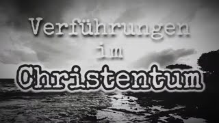 Endzeit Verführungen im Christentum irrlehren endzeit verführung [upl. by Odilo]