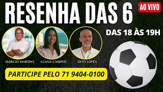 RESENHA DAS 6 080524 [upl. by Danette]