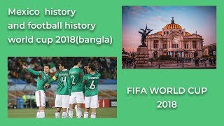 Mexico football historyworld cup 2018 [upl. by Dee]