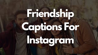 Friendship Captions For Instagram [upl. by Aura]