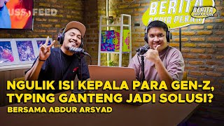 MASALAH GENZ NAMBAH SATU TAPI YANG INI BIKIN MALU  BeritaAkhirPekan with Abdur Arsyad [upl. by Ligetti]