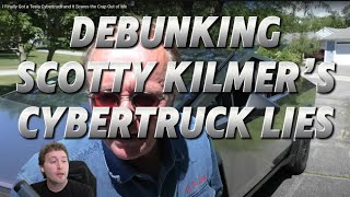 Debunking Scotty Kilmers Cybertruck Lies [upl. by Nalyd]