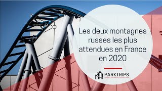 Les 2 montagnes russes les plus attendues en France en 2020 [upl. by Ybbob171]