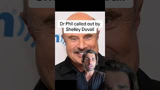 Dr Phil called out by Shelley Duvall [upl. by Ahsait99]