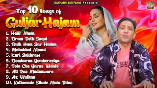 Top 10 Songs Of Gulzar Hajam  Kashmiri Songs 2024  Nonstop Audio Jukebox  KashmiriMtiFilms [upl. by Greeley]