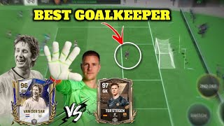 VAN DER SAR VS TER STEGEN  WHO IS THE BEST GK   VAN DER SAR FC MOBILE  TER STEGEN FC MOBILE [upl. by Kelcy]