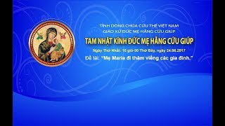 Tam Nhật Mừng Đại Lễ Mẹ Hằng Cứu Giúp – Tinh Dong Chúa Cứu Thế Việt Nam wwwdcctvnorg 24062017 [upl. by Aay377]