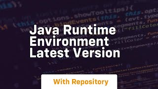 java runtime environment latest version [upl. by Lifton]