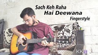 Sach Keh Raha Hai Deewana  Fingersstyle Guitar Cover  Innovative Notes  Preet Shah [upl. by O'Connell]