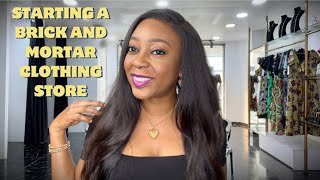 HOW TO START A BRICK AND MORTAR CLOTHING STORE  HOW TO START A BOUTIQUE BUSINESS [upl. by Nitaf]