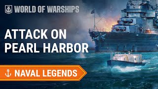 Naval Legends Pearl Harbor  World of Warships [upl. by Einyaj562]