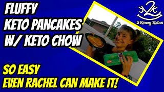 KETO DIET  Fluffy Keto Pankcakes with Keto Chow [upl. by Cortie]