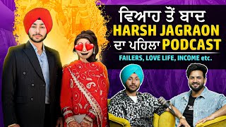 ਮੈਂ ਘਰਦੇ ਰੋਂਦੇ ਦੇਖੇ ਆ  HARSH JAGRAON on Failures Married Life  Money Loss etc  Aman Aujla [upl. by Brass]