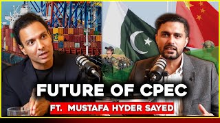 Whats The Current Status of Pak China Relations amp CPEC Ft Mustafa Hyder Sayed [upl. by Huxham]