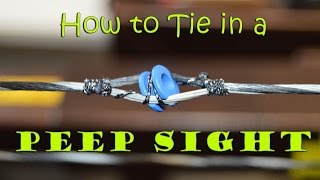 Archery Tip How to tie in a Peep sight [upl. by Novoj]