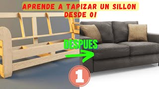 COMO TAPIZAR SILLON PASO A PASO  CAP 1 [upl. by Acinomal]