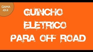 Guincho Elétrico Para Off Road Gama4x4 [upl. by Isej]