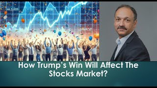 How Trumps Win Will Affect The Stock Market [upl. by Elohc966]