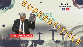 DE LA RELIGIE LA RELAȚIE  EP 26  SUPERSTIȚIILE  CRISTI NEGRICI [upl. by Wauters974]