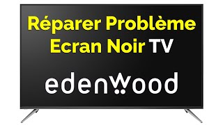 Comment Réparer Problème TV Edenwood Ecran Noir [upl. by Anchie]