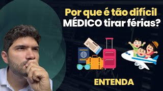 Por que é difícil o médico tirar férias [upl. by Gadmann]