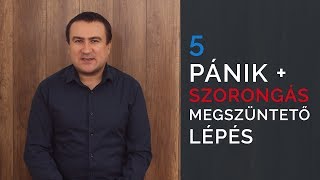 5 lépés a Szorongás  a Pánik megszüntetéséhez [upl. by Manvell121]