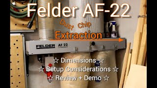 Felder AF22 dust chip extractor collector tour [upl. by Adnilreh473]