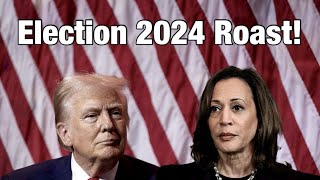 Election 2024 Roast Kamala Lost Trump Won Whos the Blame Whats Next Lets TALK [upl. by Woermer]