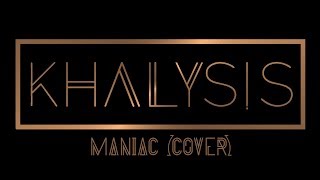 KHALYSIS  Maniac cover [upl. by Angelia]