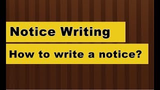 Notice Writing Format  How to write a Notice  examples topics [upl. by Jami65]