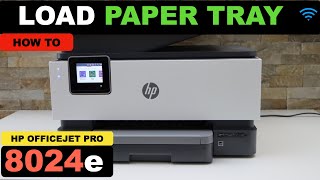 HP OfficeJet Pro 8024e Loading Paper Tray [upl. by Bathesda]